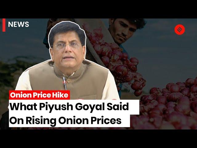 Onion Price Hike: Piyush Goyal Details Centre's Measures To Control Rising Onion Prices