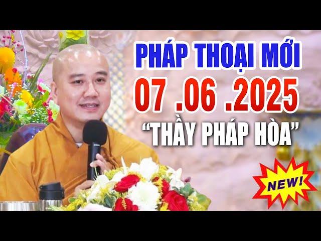 Pháp Thoại Mới "Bài Giảng Rất Hay" Ngày 25 .05 .2025  _ Thầy Thích Pháp Hòa Giảng Tại ĐÀI LOAN