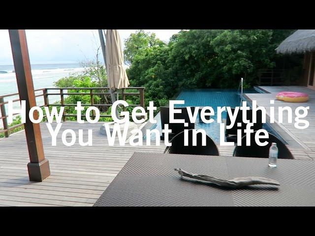 How to Get Everything You Want in Life | Location Rebel