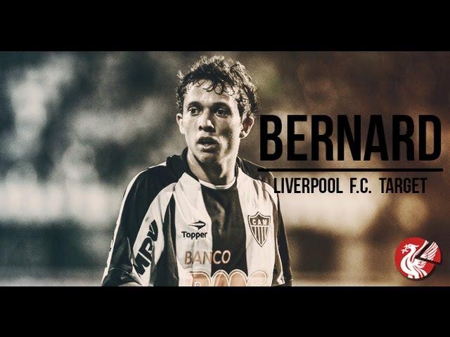 Bernard - Liverpool F.C.  Target