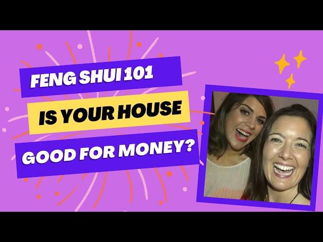 Feng Shui 101 - Is your house good for people and money?