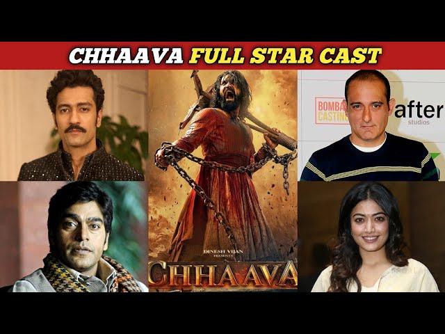 Chhaava Full Star Cast | Vicky Kaushal | Rashmika Mandanna | Akshaye Khanna