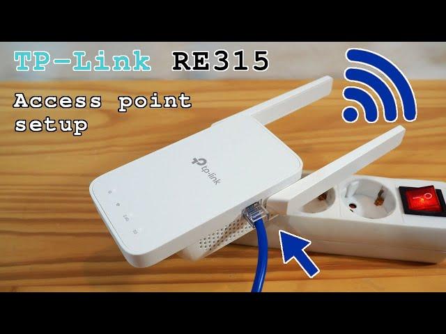 TP-Link RE315 Wi-Fi Extender • Access point mode installation and configuration