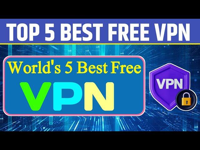 Top 5 Best VPN For Free | 5 High Speed VPN 2024 |