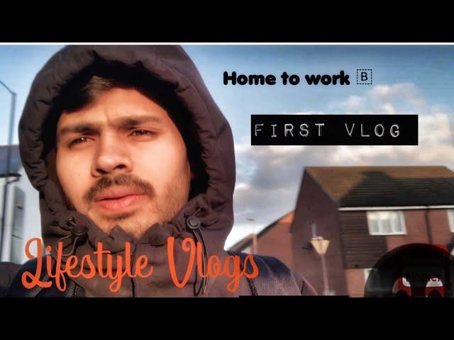 Vlog #1 | Home to Work  | U.K Life | PrinceBhaura