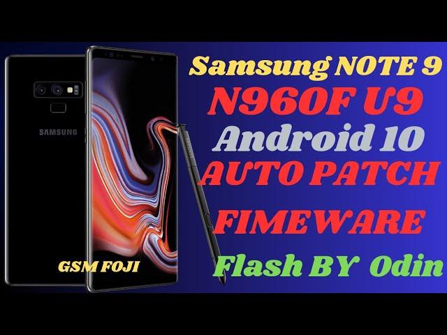 Sumsung Note 9|N960F U9| N960FXXS9FUH1| AutoPatch OS10 | FREE File| GSM FOJI