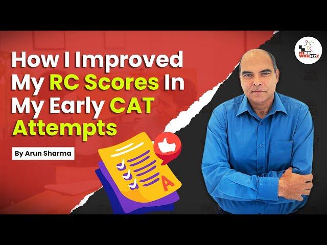 How I Improved My RC Scores In My Early CAT Attempts | Arun Sharma