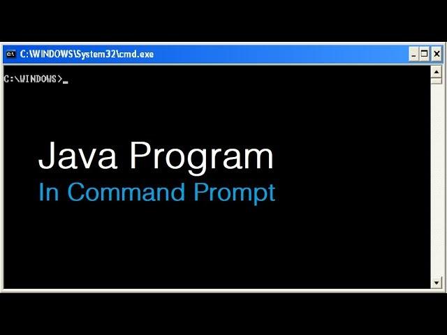 Java Program In Command Prompt