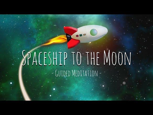 Guided Meditation for Kids | Spaceship to the Moon | Relaxation for Children