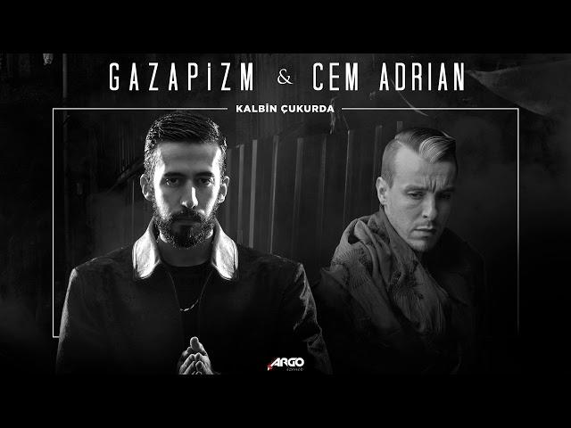 Gazapizm - Kalbim Çukurda ft. Cem Adrian