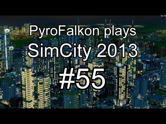 PyroFalkon plays SimCity Ep 55 - Saving Guthdragon's Den
