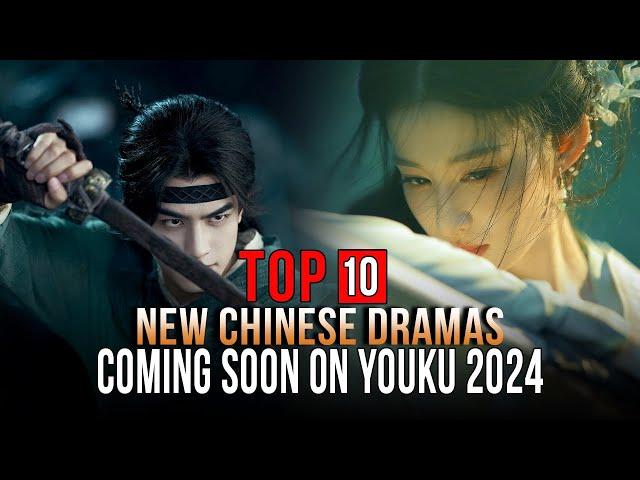 Top 10 New Chinese Dramas on YOUKU 2024