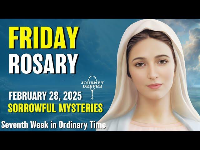 Friday Rosary  Sorrowful Mysteries of the Rosary  February 28, 2025 VIRTUAL ROSARY