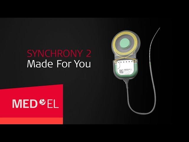 SYNCHRONY 2 Cochlea-Implantat: Made For You