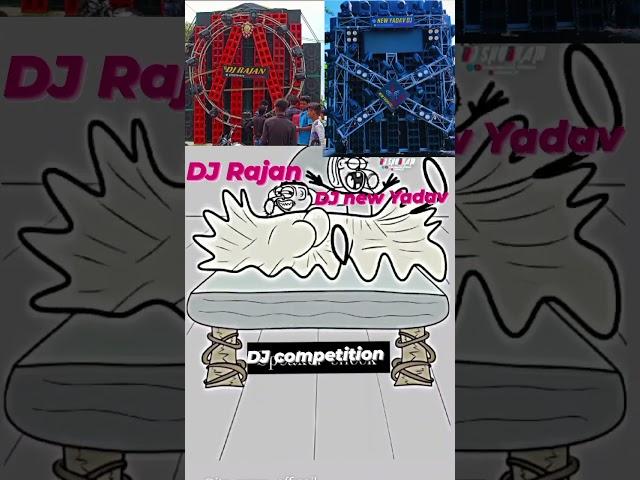 DJ Rajan vs DJ New yadav DJ competition King  Kon hai comment mein batao #short## video## trending