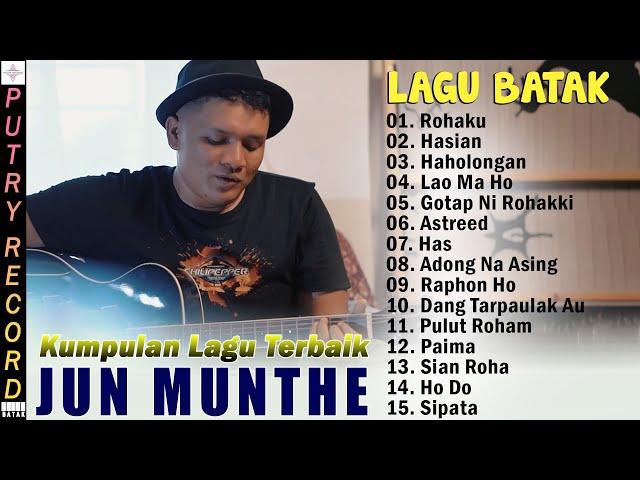 JUN MUNTHE FULL ALBUM TERBARU 2024 - LAGU BATAK PALING ENAK DIDENGAR SAAT SANTAI | VIRAL TIKTOK