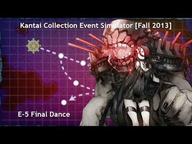 Kantai Collection Event Simulator [Fall 2013 E-5] Central Route Final Dance