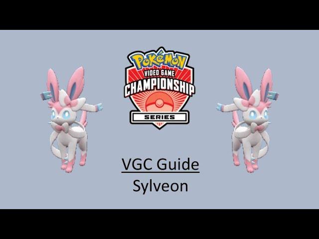 Sylveon - Early VGC Guide by 3x Regional Champion