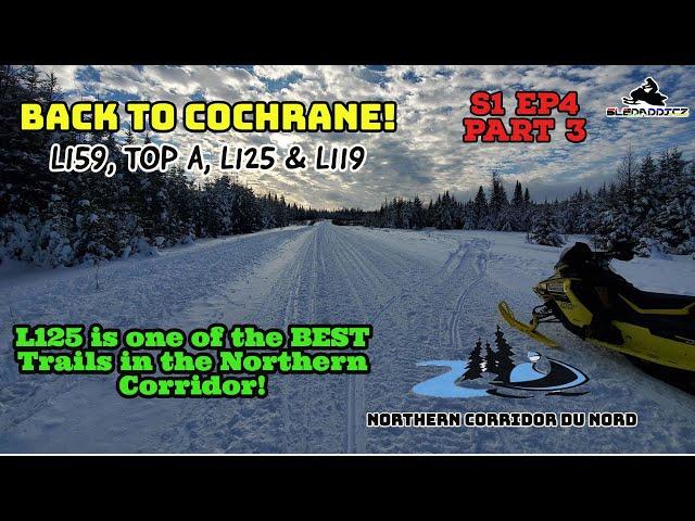 2021 Snowmobile Season Episode 4 Part 3 | Back to Cochrane & The WIDEST Trail in Northern Ontario