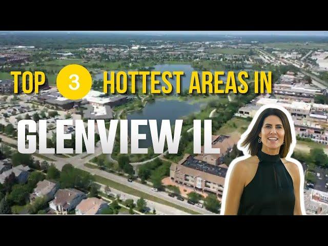 Top 3 Hottest Areas Glenview IL