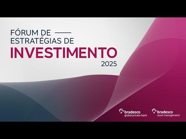 Fórum de Estratégias de Investimento 2025