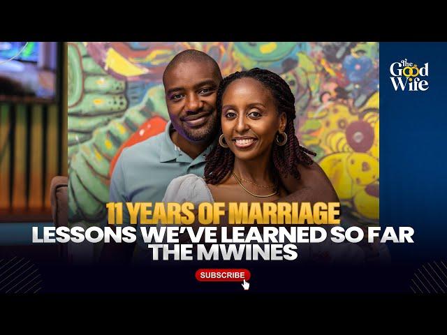 11 Years of Marriage: Lessons We’ve Learned so far.. |  The Mwines.