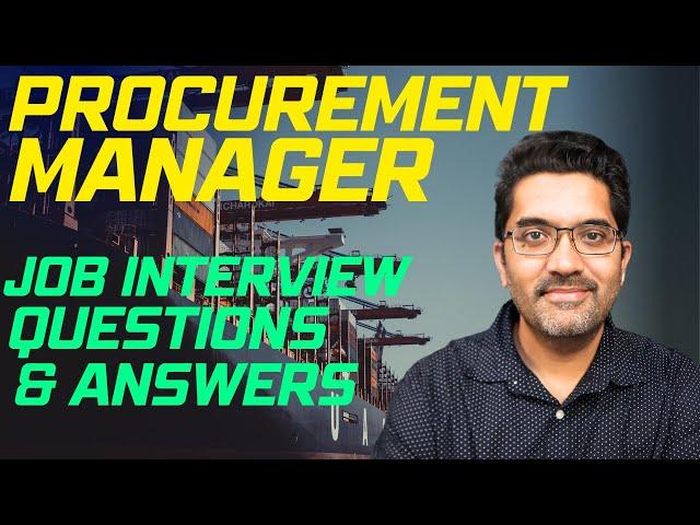 Procurement Manager Job Interview - Top Skills & 8 Commonly Asked Questions