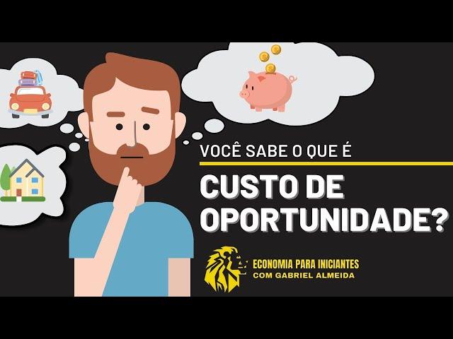 CUSTO DE OPORTUNIDADE | O que é | Exemplos | TRADE-OFF na ECONOMIA