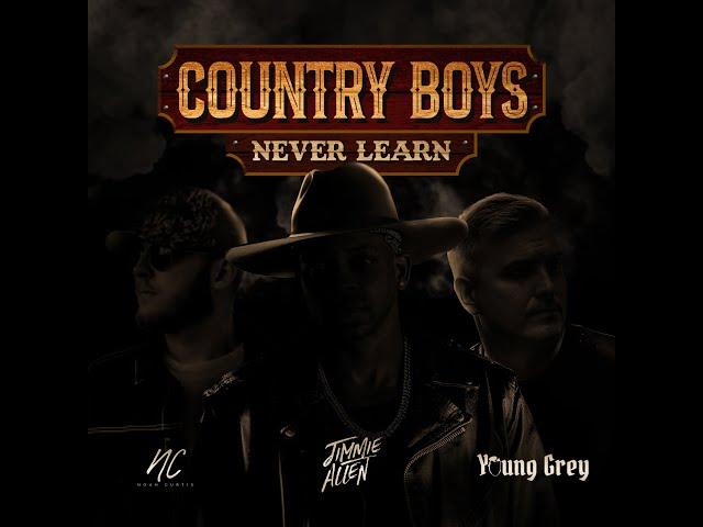 Country Boys Never Learn- by Noah Curtis, Young Grey, and Jimmie Allen Official Music Video