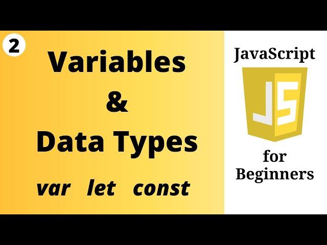 JavaScript Variables & Data Types (with var, let, const) || JS for Beginners #2