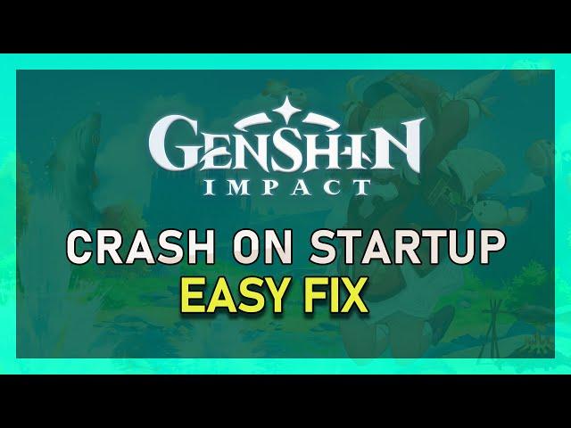 Genshin Impact – How To Fix Crash on Startup & Random Crashing!