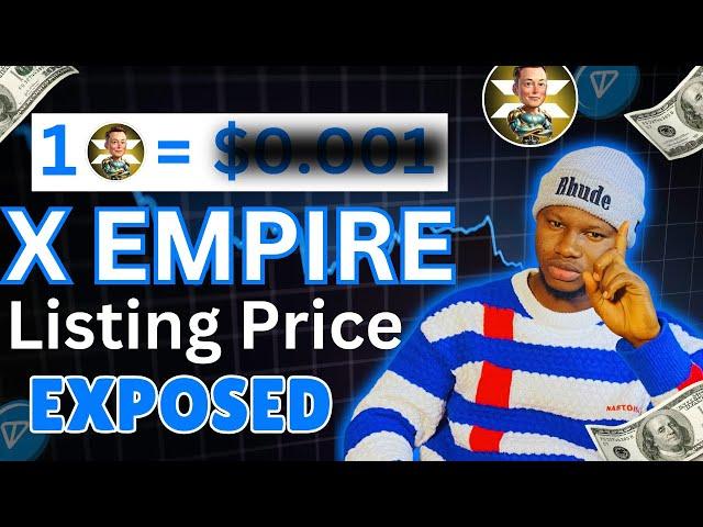 X EMPIRE Airdrop Listing Price EXPOSED!