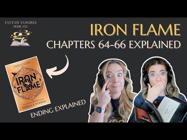 Iron Flame Ending Reveal Explained Ep 13: Chapters 64-66 | Fantasy Fangirls Pod Insights & Theories