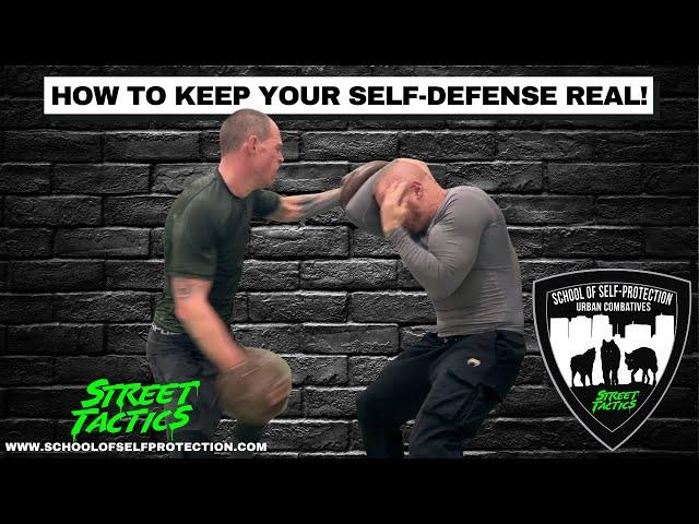 HOW TO KEEP YOUR SELF-DEFENSE REAL! (commercial Krav Maga will not like this!)