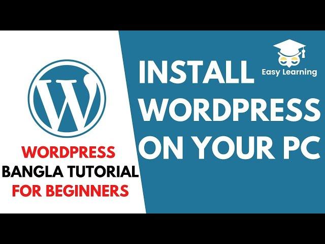 How to Install Wordpress Locally on your PC -  Easy Learning