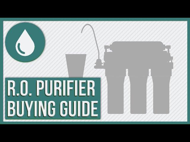 HOW TO CHOOSE A REVERSE OSMOSIS PURIFIER
