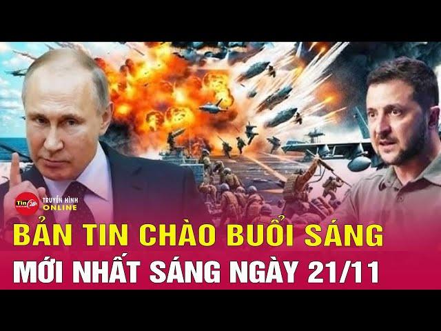 Tin tức 24h mới.Tin Sáng 21/11:Chi tiết cuộc tấn công của Ukraine bằng tên lửa tầm xa ATACMS vào Nga