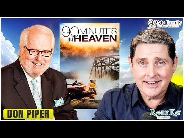 90 Minutes in Heaven - The Rest of The Story With Don Piper