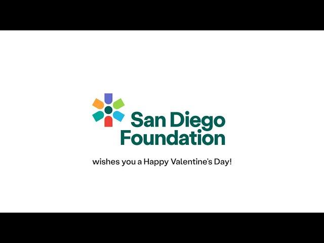 Happy Valentine's Day from San Diego Foundation!