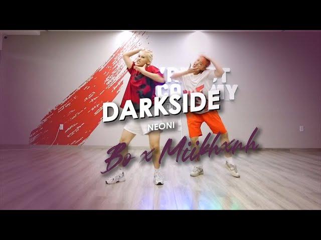 "Darkside" by NEONI ╏ BỞ x MIIKHXNH Choreography #industrysharing