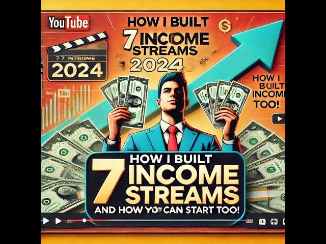 How I Built 7 Income Streams in 2024 and How You Can Start Too!  Passive Income Guide