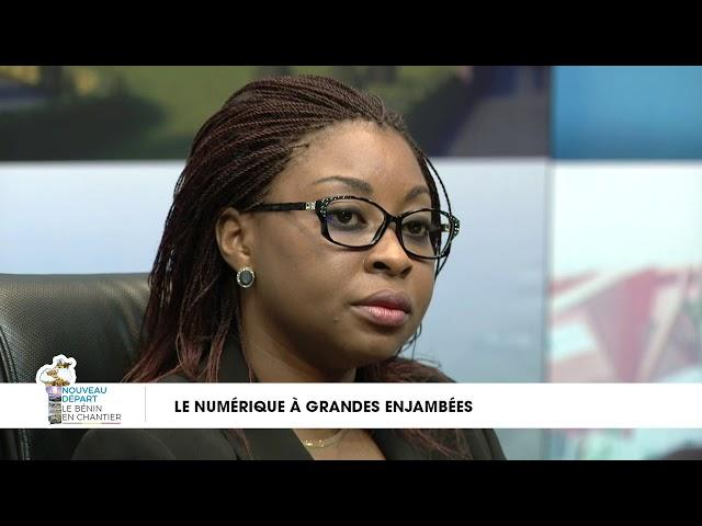 Bénin en Chantier - Numérique : Le Numérique à grandes enjambées.