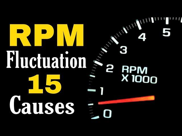 15 Common Causes about RPM fluctuation | RPM fluctuation while idling or Driving | P0507 | P2100