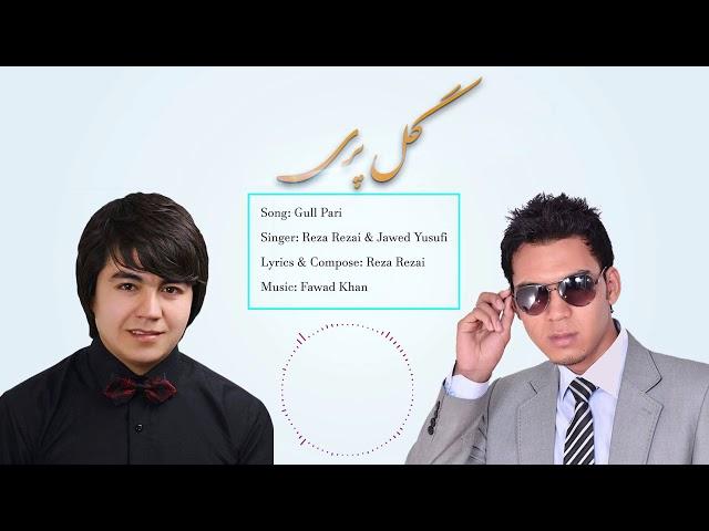 Reza Rezai & Jawed Yusufi New Hazaragi Song | Gull Pari