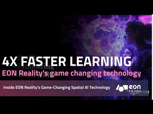 4x Faster Learning?! Inside EON Reality's Game-Changing Spatial AI Technology