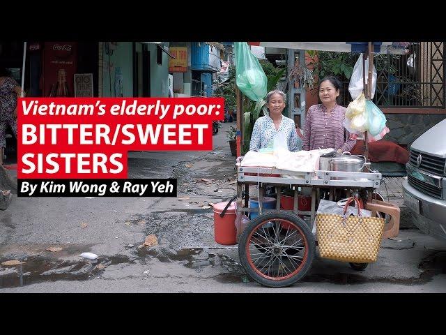 Vietnam's Elderly Poor: The Bitter/Sweet Dessert Cart Sisters (Part 2)