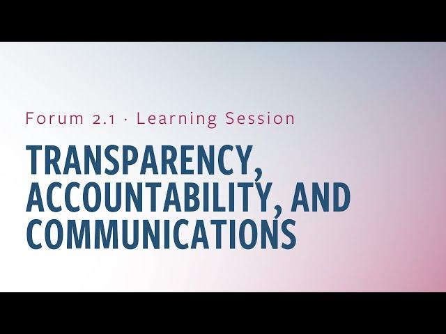 Transparency, Accountability and Communications: The Key to Stakeholder Trust