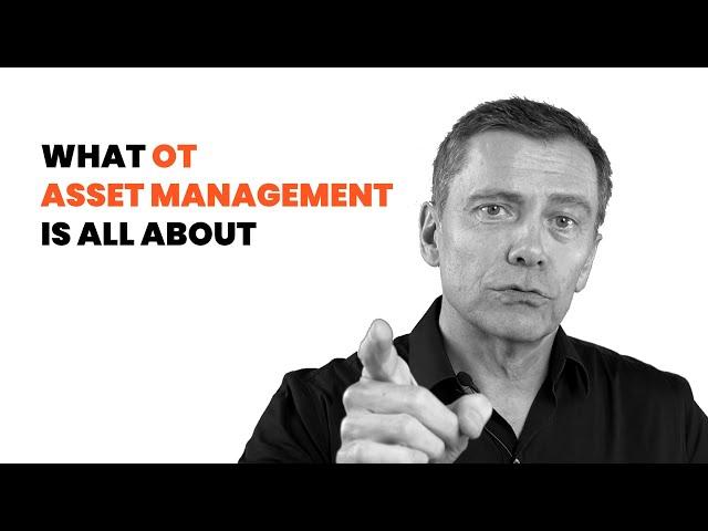 What OT asset management is all about