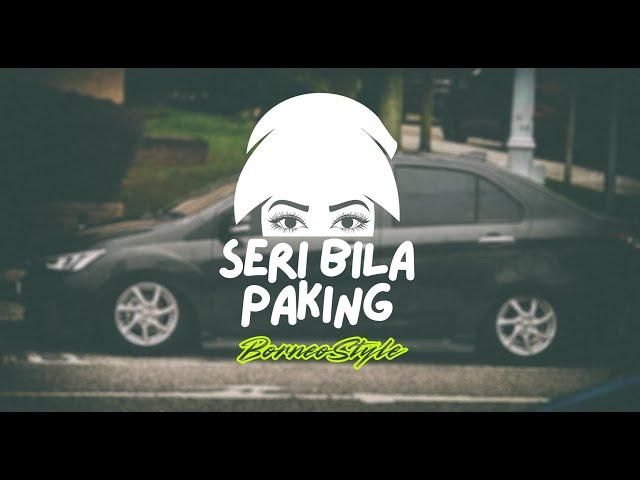 Seri bila paking(Borneostyle) by Aaireen slowed bass, 3D music,