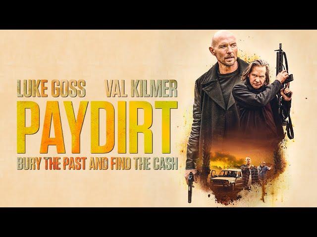 Paydirt (2020) | FULL ACTION MOVIE | Val Kilmer | Luke Goss | Mike Hatton